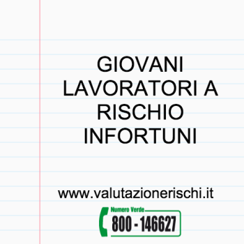 giovani lavoratori rischio infortuni