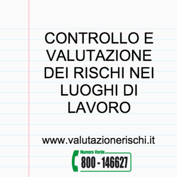 controllo e valutazione dei rischi nei luoghi di lavoro